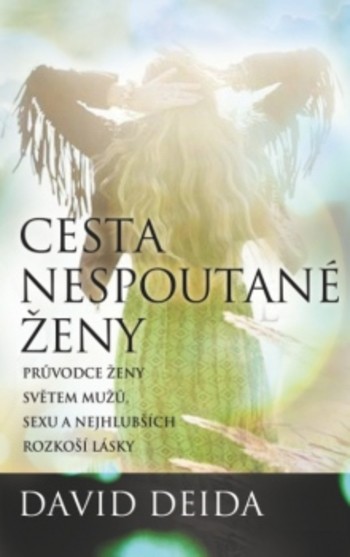 Cesta nespoutané ženy - 2. vydání Cesta nespoutané ženy - 2. vydání
