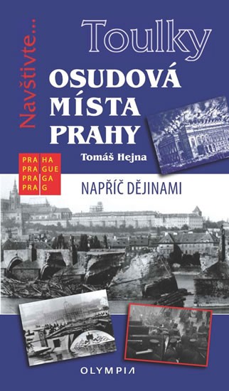 Osudová místa Prahy Osudová místa Prahy