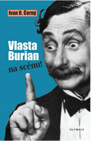 Vlasta Burian na scénu! Vlasta Burian na scénu!