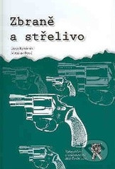 Zbraně a střelivo Zbraně a střelivo