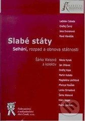 Slabé státy. Selhání, rozpad a obnova státnosti Slabé státy. Selhání, rozpad a obnova státnosti