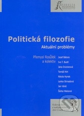 Politická filozofie. Aktuální problémy Politická filozofie. Aktuální problémy