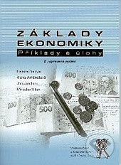 Základy ekonomiky, příklady a úlohy Základy ekonomiky, příklady a úlohy