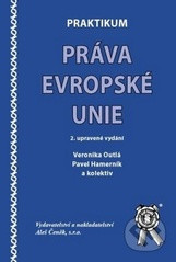 Praktikum práva Evropské unie, 2. vydání Praktikum práva Evropské unie, 2. vydání
