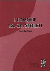 Filozofie 18.-20. století Filozofie 18.-20. století