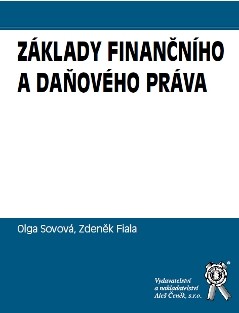 Základy finančního a daňového práva Základy finančního a daňového práva