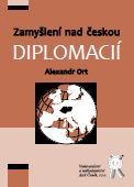 Zamyšlení nad českou diplomacií Zamyšlení nad českou diplomacií