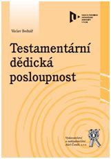 Testamentární dědická posloupnost Testamentární dědická posloupnost
