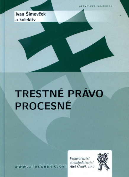 Trestné právo procesné Trestné právo procesné