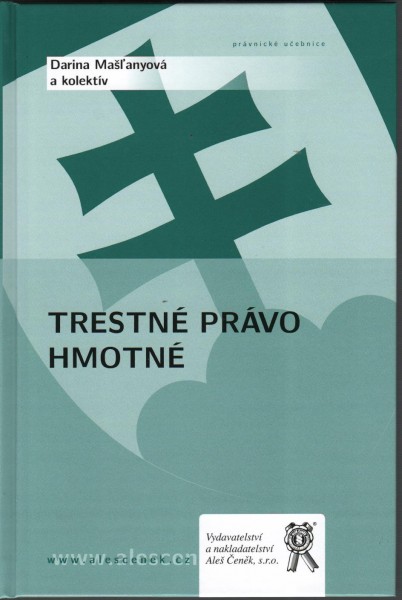 Trestné právo hmotné všeobecná a osobitná časť Trestné právo hmotné všeobecná a osobitná časť