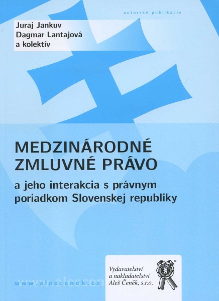Medzinárodné zmluvné právo a jeho interakcia s právnym poriadkom Slovenskej republiky