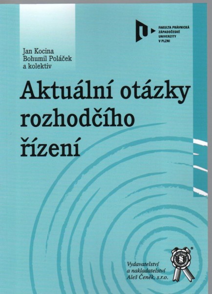 Aktuální otázky rozhodčího řízení Aktuální otázky rozhodčího řízení