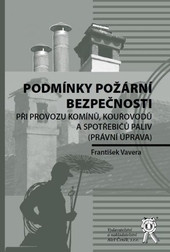 Podmínky požární bezpečnosti při provozu komínů, kouřovodů a spotřebičů paliv (právní úprava)