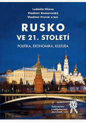 Rusko ve 21. století. Politika, ekonomika, kultura