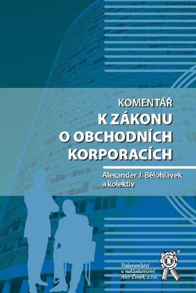 Komentář k zákonu o obchodních korporacích Komentář k zákonu o obchodních korporacích