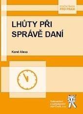 Lhůty při správě daní Lhůty při správě daní