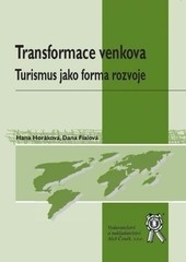 Transformace venkova - Turismus jako forma rozvoje Transformace venkova - Turismus jako forma rozvoje