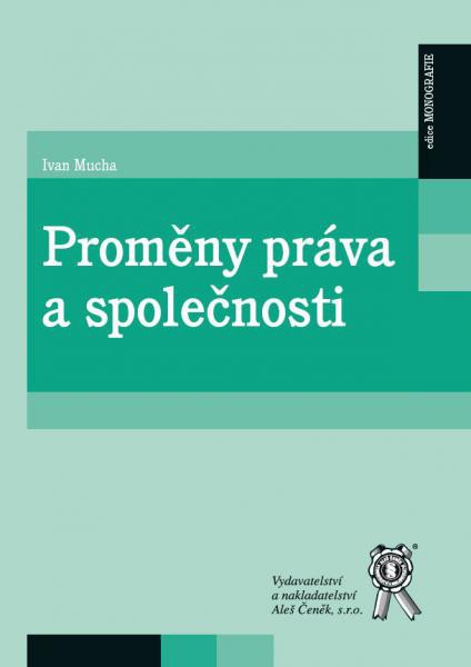 Proměny práva a společnosti Proměny práva a společnosti