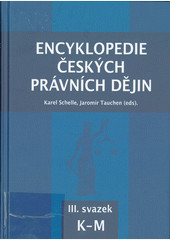 Encyklopedie českých právních dějin, III. svazek K-M