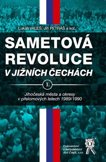 Sametová revoluce v jižních Čechách I. Sametová revoluce v jižních Čechách I.