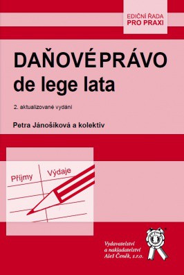Daňové právo de lege lata, 2. aktualizované vydání Daňové právo de lege lata, 2. aktualizované vydání