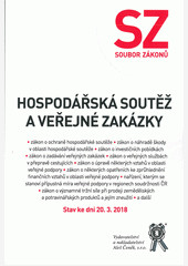 Soubor zákonů. Hospodářská soutěž a veřejné zakázky. Stav ke dni 20. 3. 2018