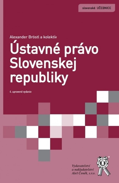 Ústavné právo Slovenskej republiky, 4. vydání Ústavné právo Slovenskej republiky, 4. vydání
