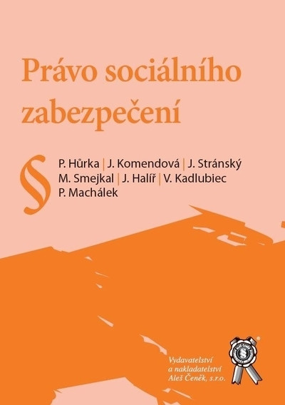 Právo sociálního zabezpečení Právo sociálního zabezpečení