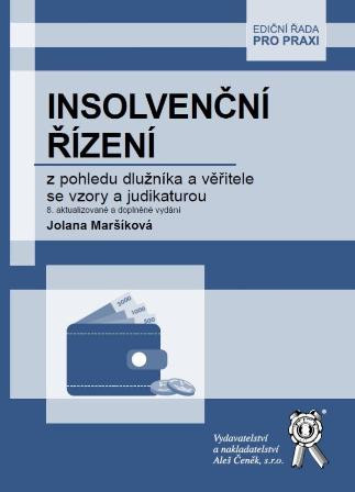 Insolvenční řízení z pohledu dlužníka a věřitele se vzory a judikaturou