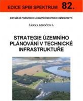 Strategie územního plánování v technické infrastruktuře Strategie územního plánování v technické infrastruktuře