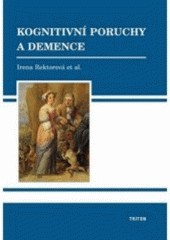 Kognitivní poruchy a demence Kognitivní poruchy a demence