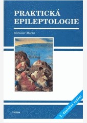 Praktická epileptologie Praktická epileptologie