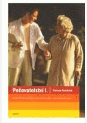 Pečovatelství I. - učební text Pečovatelství I. - učební text