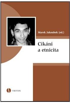Cikáni a etnicita Cikáni a etnicita