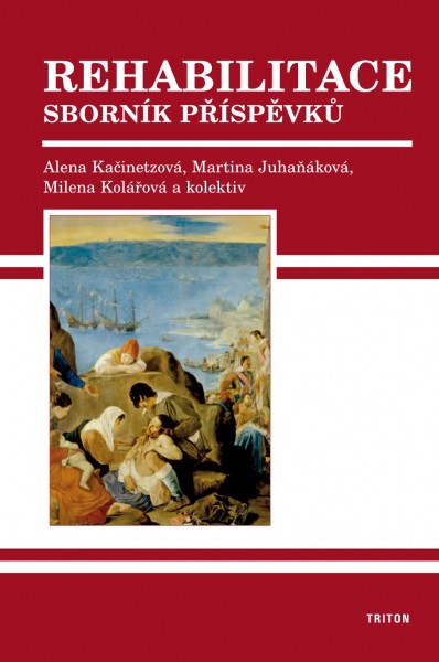 Rehabilitace - sborník příspěvků Rehabilitace - sborník příspěvků
