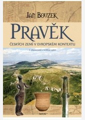 Pravěk českých zemí v evropském kontextu