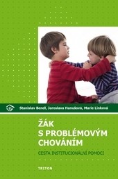 Žák s problémovým chováním : cesta institucionální pomoci