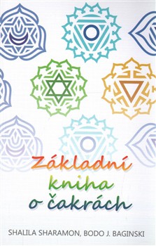 Základní kniha o čakrách Základní kniha o čakrách