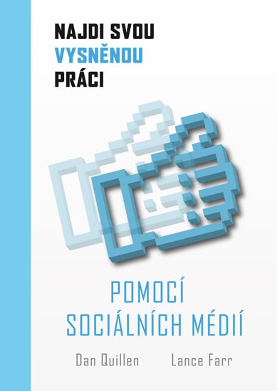 Najdi svou vysněnou práci s pomocí sociálních médií Najdi svou vysněnou práci s pomocí sociálních médií
