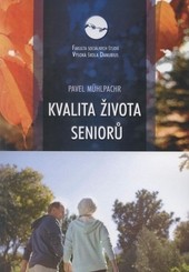 Kvalita života seniorů Kvalita života seniorů