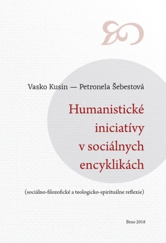 Humanistické iniciatívy v sociálnych encyklikách Humanistické iniciatívy v sociálnych encyklikách