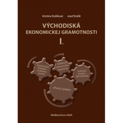 Východiská ekonomickej gramotnosti I. Východiská ekonomickej gramotnosti I.