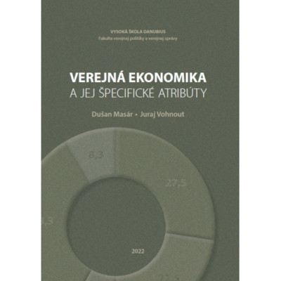 Verejná ekonomika a jej špecifické atribúty Verejná ekonomika a jej špecifické atribúty