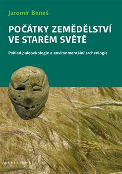 Počátky zemědělství ve Starém světě Počátky zemědělství ve Starém světě