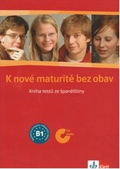 K nové maturitě bez obav - kniha testů ze španělského jazyka