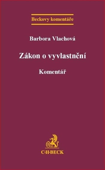 Zákon o vyvlastnění. Komentář Zákon o vyvlastnění. Komentář