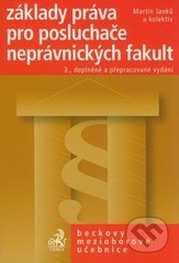 Základy práva pro posluchače neprávnických fakult 3. vydanie Základy práva pro posluchače neprávnických fakult 3. vydanie