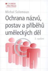 Ochrana názvů, postav a příběhů uměleckých děl, 2. vydání Ochrana názvů, postav a příběhů uměleckých děl, 2. vydání