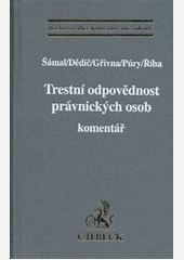 Trestní odpovědnost právnických osob. Komentář Trestní odpovědnost právnických osob. Komentář
