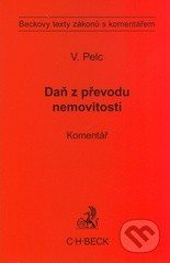 Daň z převodu nemovitostí. Komentář Daň z převodu nemovitostí. Komentář